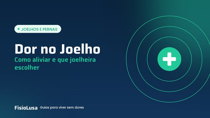 Guia FisioLusa: dor no joelho, como aliviar e que joelheira escolher